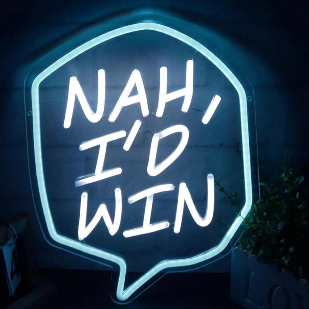 Nah I’d Win Neon Sign Bubble Thought Night Light Room Wall Decor